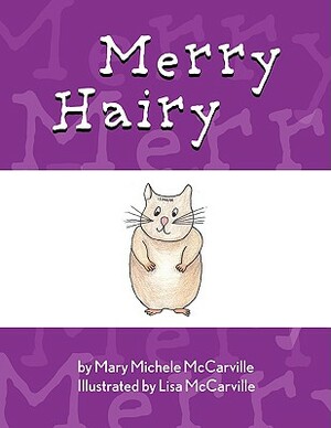 Merry Hairy by Mary Michele McCarville