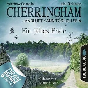 Cherringham - Ein jähes Ende: Landluft kann tödlich sein by Neil Richards, Matthew Costello