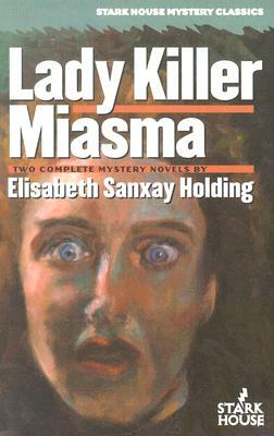 Lady Killer/Miasma by Elisabeth Sanxay Holding
