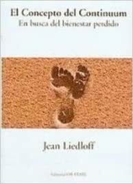 El concepto del continuum: En busca del bienestar perdido by Jean Liedloff