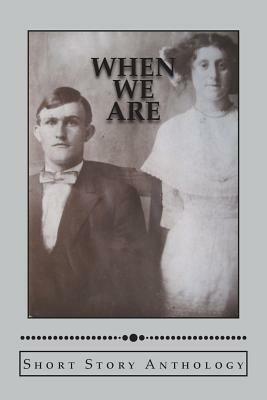 When We Are by Michelle Wotowiec, Vanessa Orlando, Ronna L. Edelstein