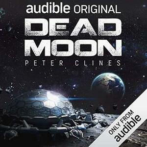 Dead Moon by Ray Porter, Peter Clines