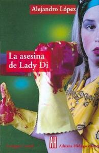 La asesina de Lady Di by Alejandro López