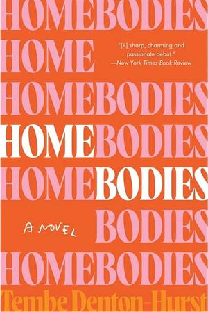 Homebodies by Tembe Denton-Hurst