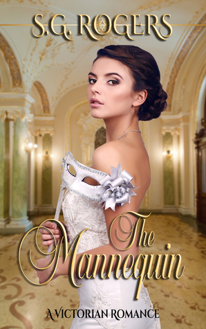 The Mannequin by S.G. Rogers, Suzanne G. Rogers