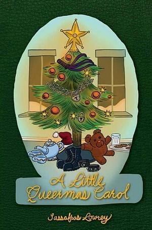 A Little Queermas Carol by Sassafras Patterdale, Sassafras Patterdale