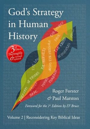 God's Strategy in Human History Volume 2 Reconsidering Key Biblical Ideas by Paul Marston, Roger Forster