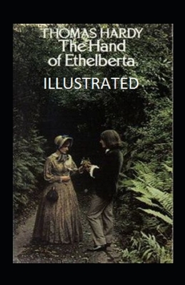 The Hand of Ethelberta Illustrated by Thomas Hardy