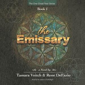 The Emissary by Rene DeFazio, Tamara Veitch