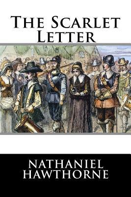 The Scarlet Letter by Nathaniel Hawthorne