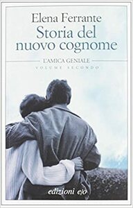 Storia del nuovo cognome by Elena Ferrante