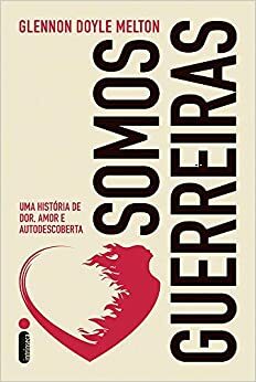 Somos Guerreiras by Glennon Doyle Melton