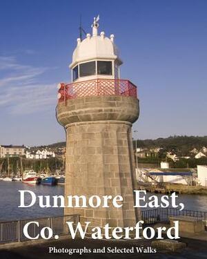 Dunmore East, Co. Waterford: In Full Colour by Emmet Tobin