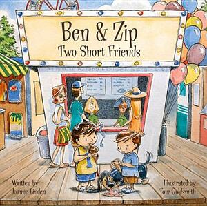 Ben & Zip: Two Short Friends by Joanne Linden