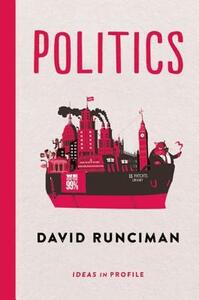 Politics: Ideas in Profile by David Runciman