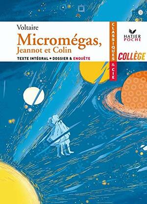 Micromégas: suivi de Jeannot et Colin by Bertrand Louët, Nouamane Djellal, Voltaire