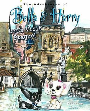 The Adventures of Bella & Harry, Vol. 4: Let's Visit Edinburgh!, Let's Visit Rome!, Let's Visit Berlin! by Lisa Manzione