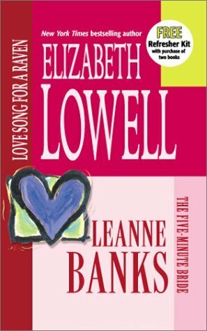Love Song for a Raven/The Five-Minute Bride by Elizabeth Lowell, Leanne Banks