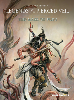 Legends of the Pierced Veil: The Mask of Fudo by Saverio Tenuta