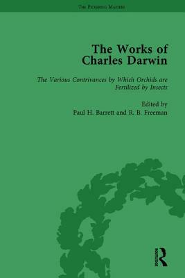 The Works of Charles Darwin: Vol 17: The Various Contrivances by Which Orchids Are Fertilised by Insects by Paul H. Barrett