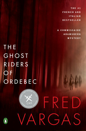 The Ghost Riders of Ordebec: A Commissaire Adamsberg Mystery by Fred Vargas