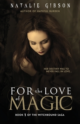 For the Love of Magic by Natalie Gibson