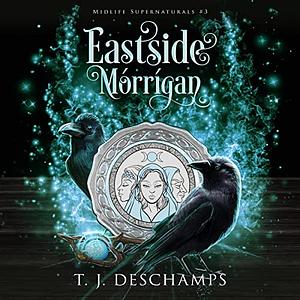 Eastside Mórrígan by T.J. Deschamps