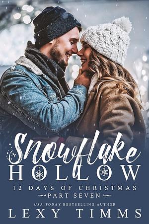 Snowflake Hollow - Part 7 by Lexy Timms