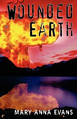 Wounded Earth by Mary Anna Evans