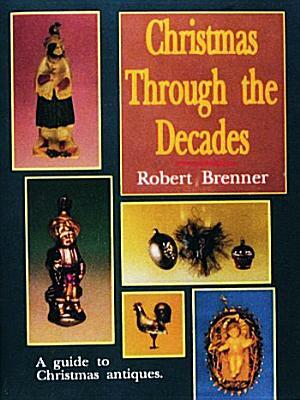 Christmas Through the Decades by Robert Brenner