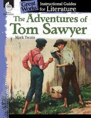 The Adventures of Tom Sawyer: An Instructional Guide for Literature: An Instructional Guide for Literature by Suzanne I. Barchers