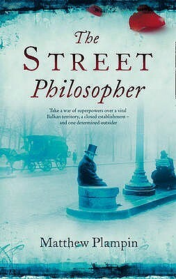 The Street Philosopher by Matthew Plampin