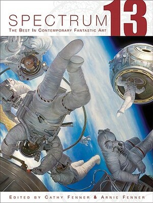 Spectrum 13: The Best in Contemporary Fantastic Art by 