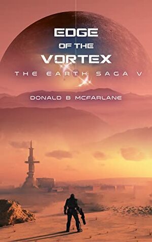 Edge of the Vortex by Donald B. McFarlane