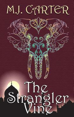 The Strangler Vine by M. J. Carter