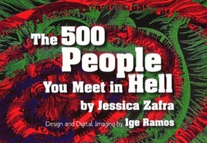The 500 People You Meet in Hell by Jessica Zafra