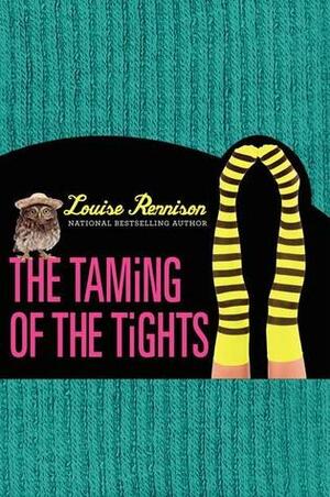 The Taming of the Tights by Louise Rennison
