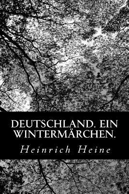 Deutschland. Ein Wintermärchen. by Heinrich Heine