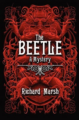 The Beetle: A Mystery by Richard Marsh