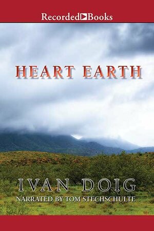 Heart Earth by Ivan Doig