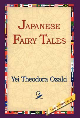 Japanese Fairy Tales by Yei Theodora Ozaki