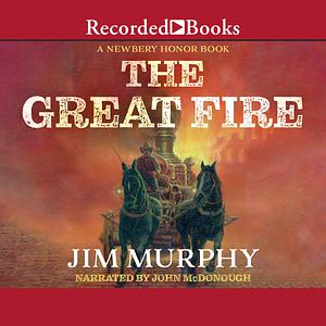 The Great Fire by Jim Murphy
