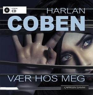 Vær hos meg by Harlan Coben