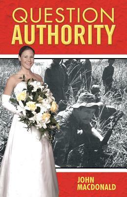 Question Authority by John MacDonald