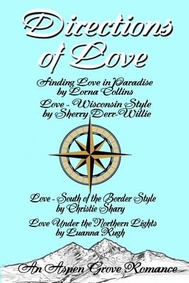 Directions of Love by Sherry Derr-Wille, Christie Shary, Luanna Rugh