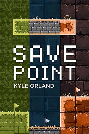 Save Point by Kyle Orland