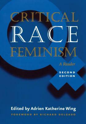 Critical Race Feminism, Second Edition: A Reader by 