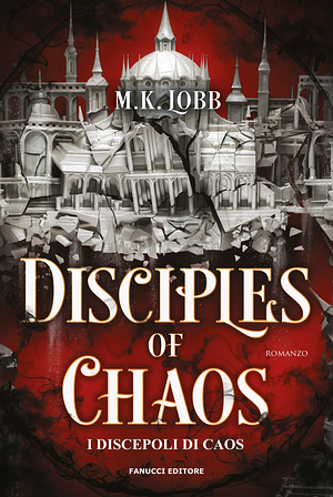 Disciples Of Chaos – I discepoli di Caos by M.K. Lobb