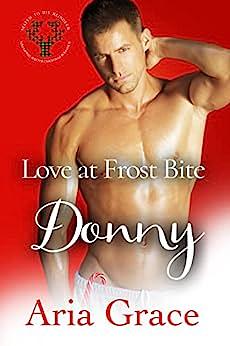 Love at Frost Bite: Donny by Aria Grace