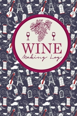 Wine Making Log by Rogue Plus Publishing